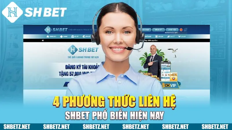 4 phương thức liên hệ SHBET phổ biến hiện nay